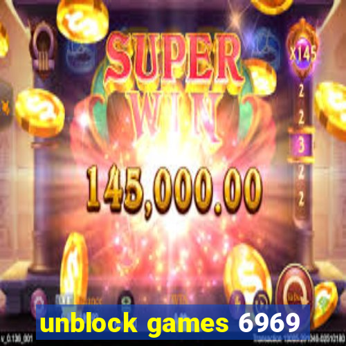 unblock games 6969