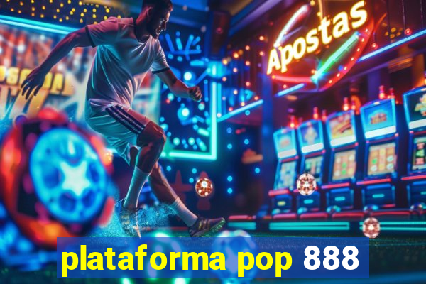 plataforma pop 888