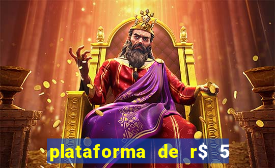 plataforma de r$ 5 para jogar