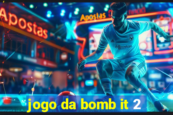 jogo da bomb it 2