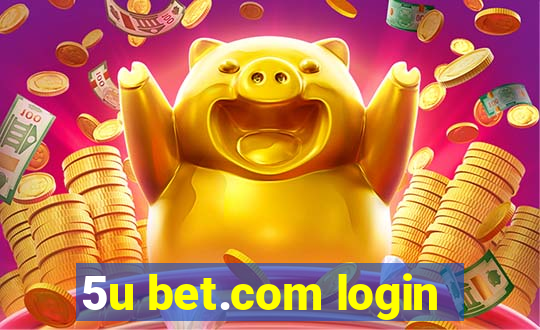 5u bet.com login