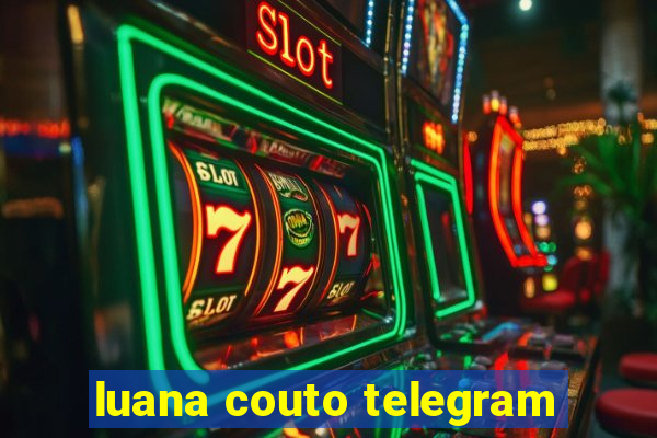 luana couto telegram