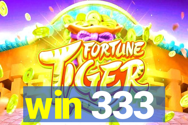 win 333