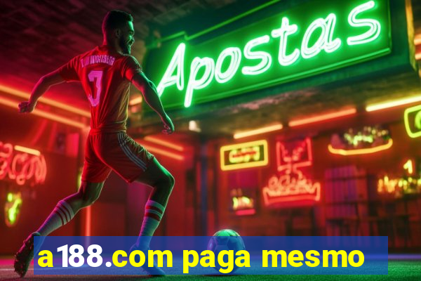 a188.com paga mesmo