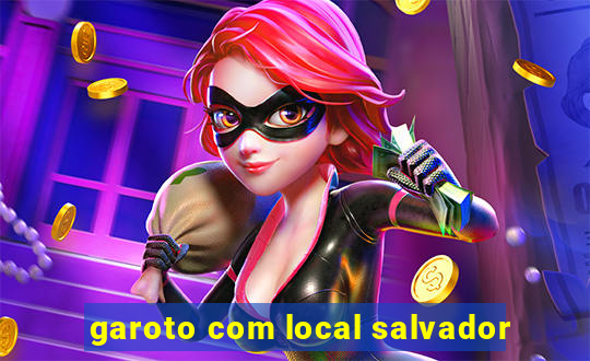 garoto com local salvador