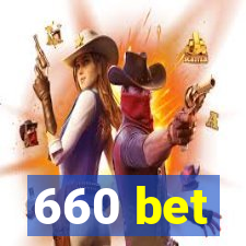 660 bet