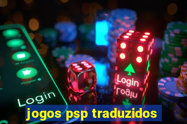 jogos psp traduzidos