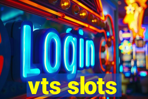 vts slots