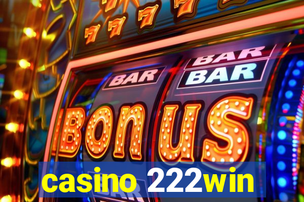 casino 222win