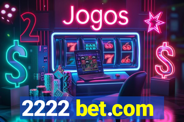 2222 bet.com