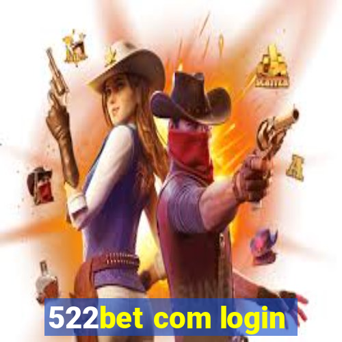 522bet com login