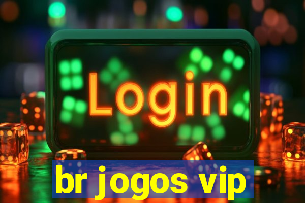 br jogos vip