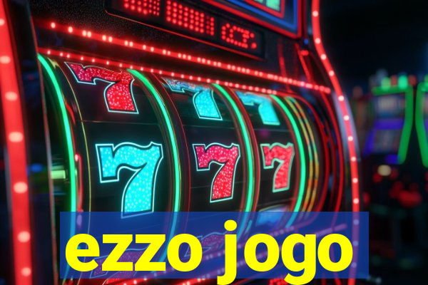 ezzo jogo