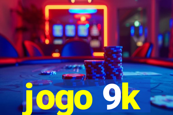 jogo 9k