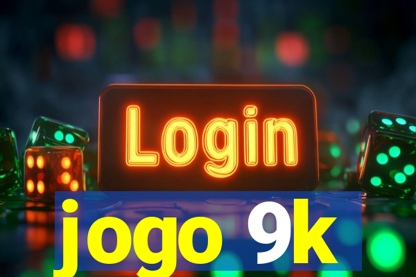 jogo 9k