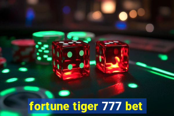 fortune tiger 777 bet