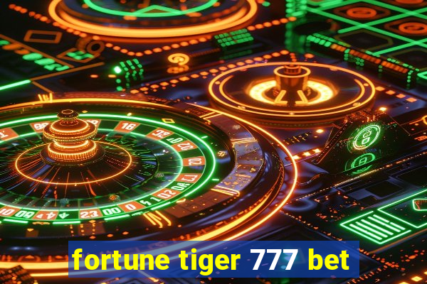 fortune tiger 777 bet