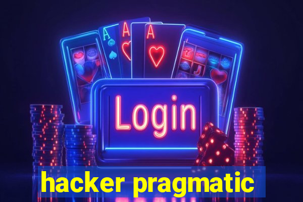 hacker pragmatic