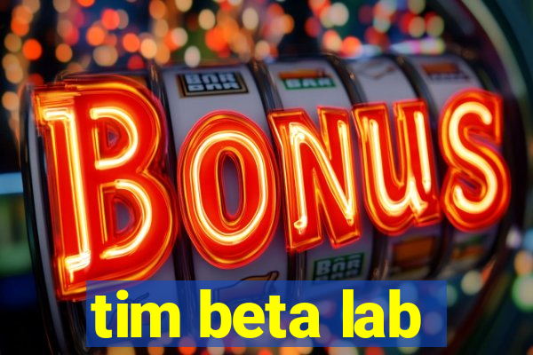 tim beta lab