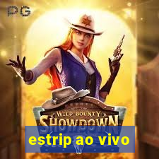 estrip ao vivo