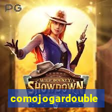 comojogardouble