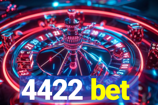 4422 bet