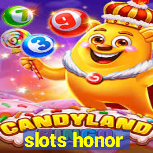 slots honor