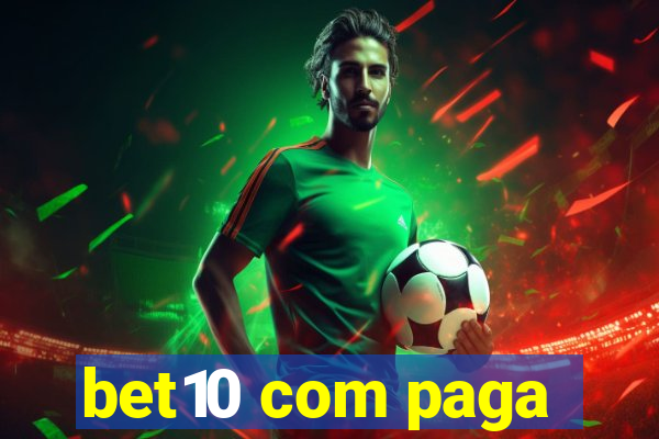 bet10 com paga