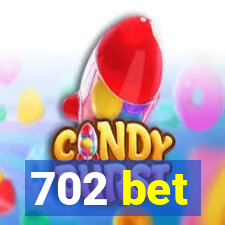 702 bet