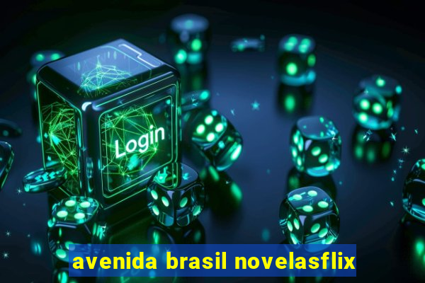 avenida brasil novelasflix