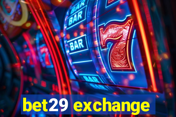 bet29 exchange