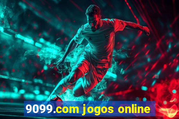 9099.com jogos online