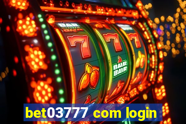 bet03777 com login