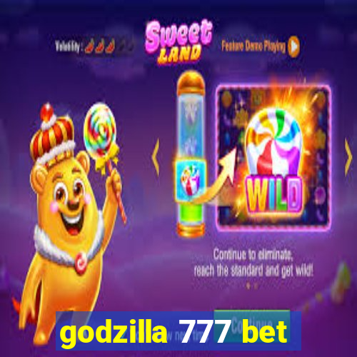 godzilla 777 bet