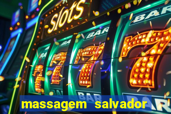 massagem salvador de bahia