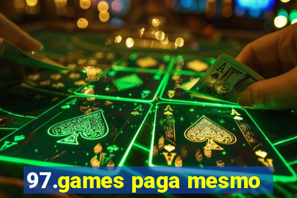 97.games paga mesmo