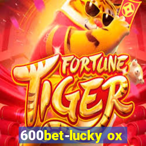 600bet-lucky ox