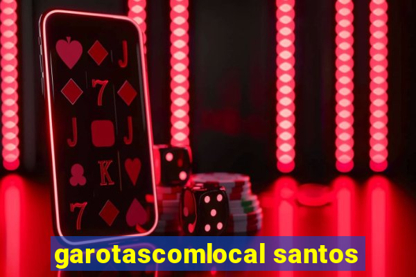 garotascomlocal santos