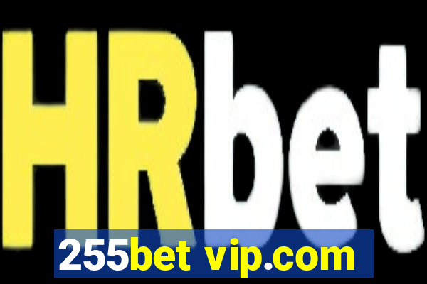 255bet vip.com