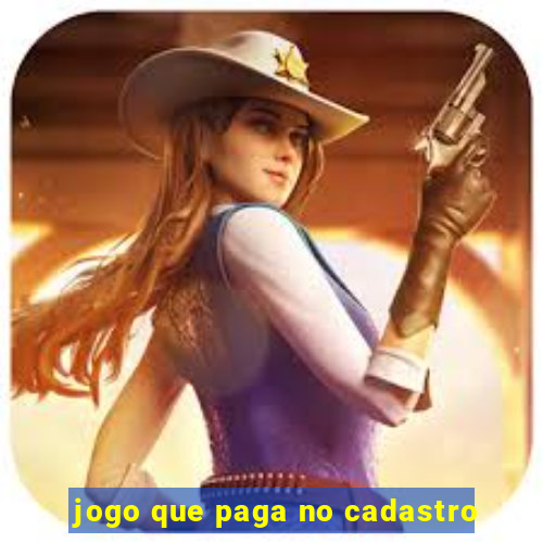 jogo que paga no cadastro