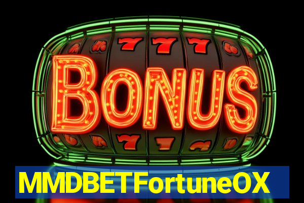 MMDBETFortuneOX