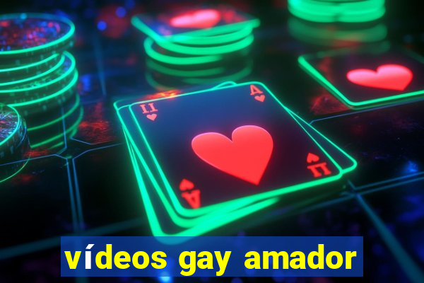 vídeos gay amador