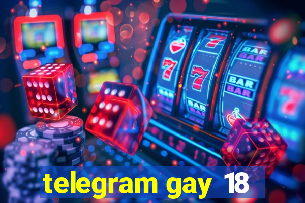 telegram gay 18