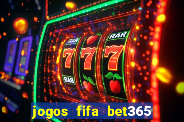 jogos fifa bet365 8 minutos