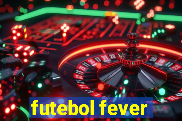 futebol fever