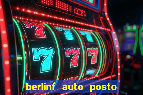 berlinf auto posto onde fica