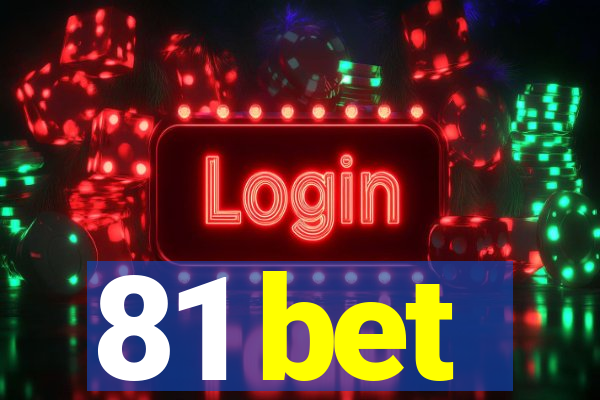 81 bet