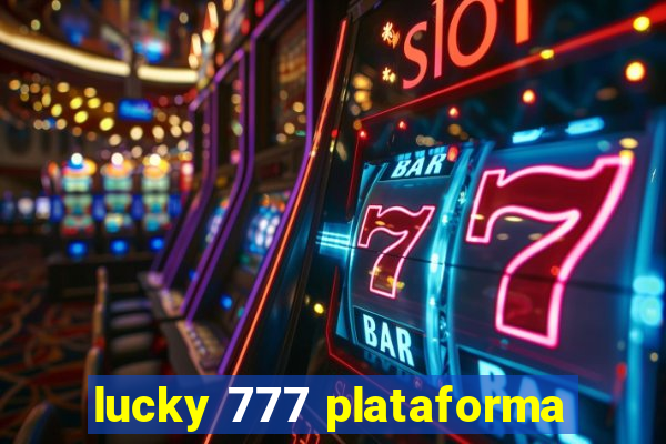 lucky 777 plataforma