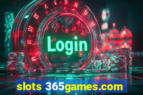 slots 365games.com