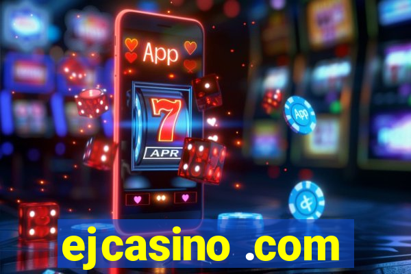 ejcasino .com